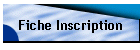 Fiche Inscription